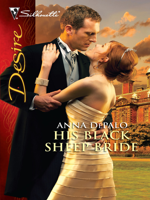 Title details for His Black Sheep Bride by Anna DePalo - Available